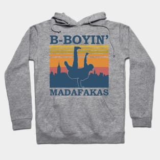 B-Boyin' Madafakas Hoodie